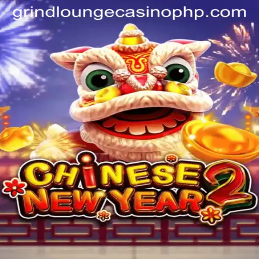 Exploring CHINESENEWYEAR2 at Grind Lounge Casino